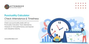 Punctuality Calculator | Check Attendance & Timeliness