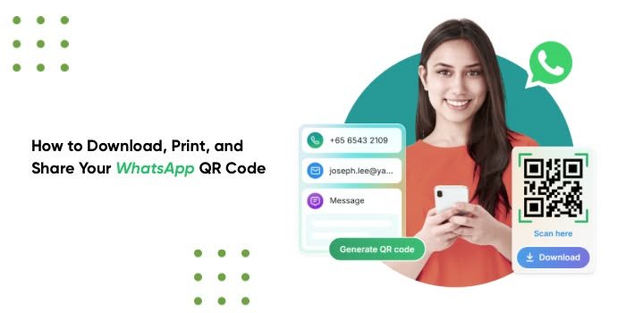 How to Download, Print, and Share Your WhatsApp QR Code